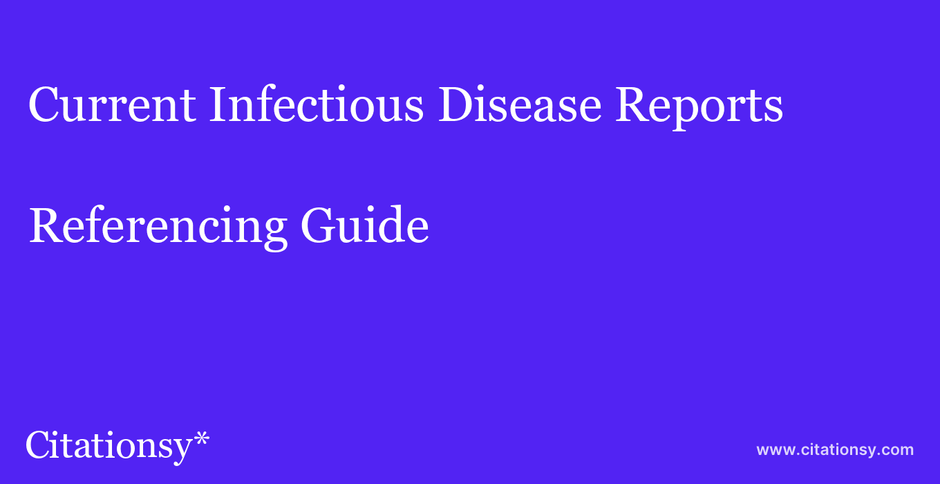 cite Current Infectious Disease Reports  — Referencing Guide
